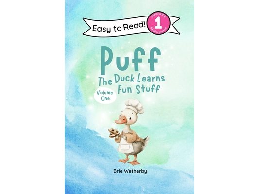 Puff the Duck Learns Fun Stuff: Preschool and Kindergartener Level One Easy Reader (Volume One)