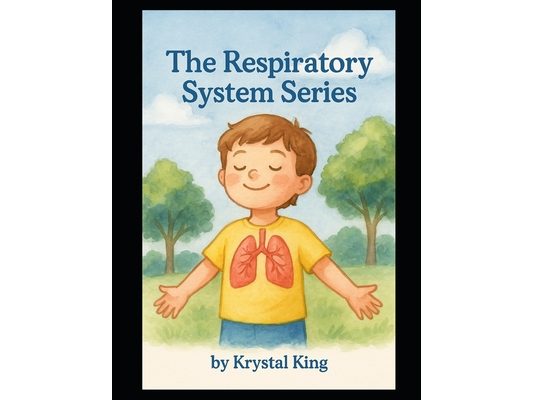 The Respiratory System System Series