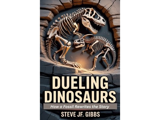 Dueling Dinosaurs: How a Fossil Rewrites the Story