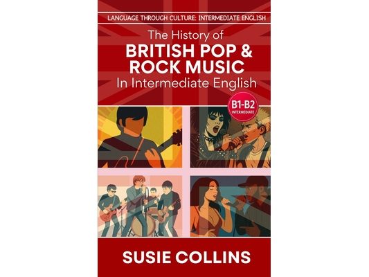 The History of British Pop & Rock Music-In Intermediate English