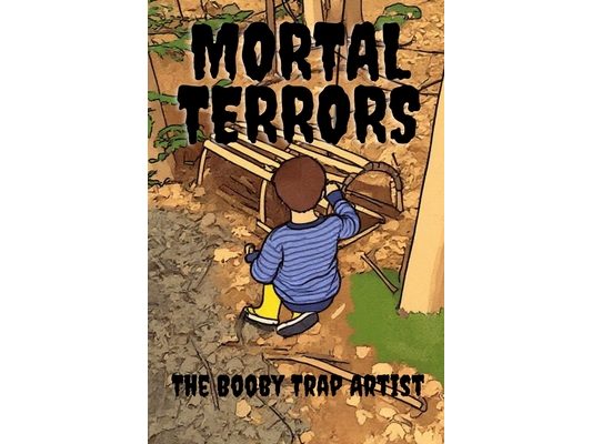 Mortal Terrors: The Booby Trap Artist