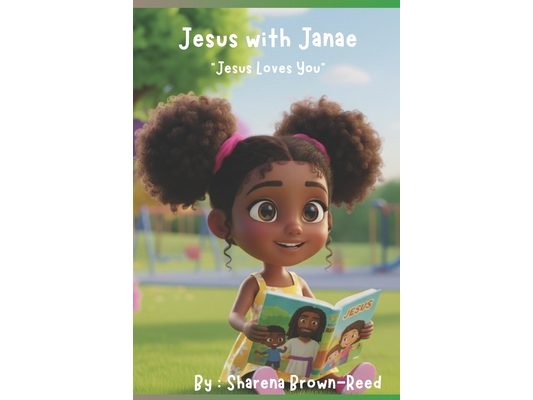 Jesus with Janae: Jesus Loves You