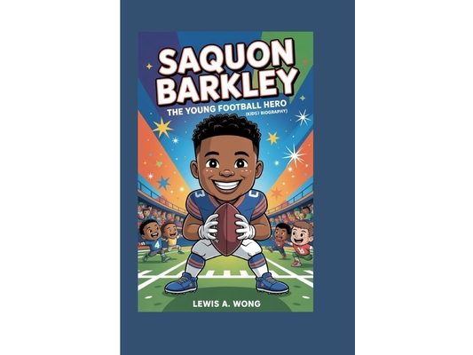 Saquon Barkley: The Young Football Hero (Kids' Biography)