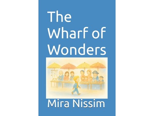 The Wharf of Wonders