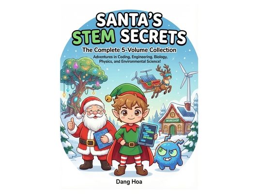Santa's STEM Secrets: The Complete 5-Volume Collection: STEM books for kids bundle