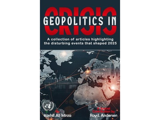 Geopolitics in Crisis: A Collection of Articles highlighting the disturbing events that shaped 2025