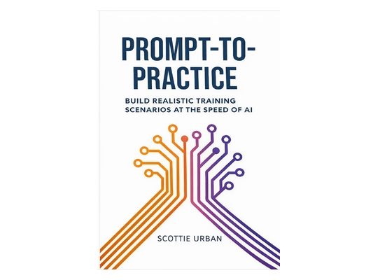 Prompt-to-Practice: Build Realistic Training Scenarios at the Speed of AI