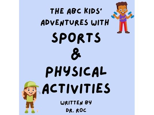 The ABC Kids' Adventure With Sports & Physical Activities
