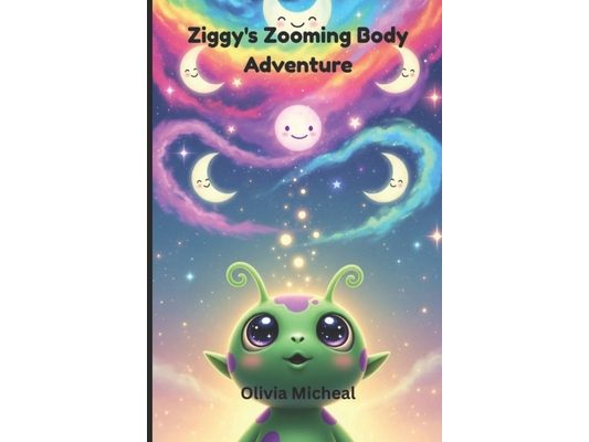 Ziggy's Zooming Body Adventure