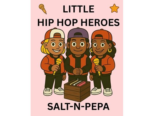 Salt-n-Pepa: Little Hip Hop Heroes