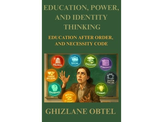 Education, Power, and Identity-Thinking: Education After Order, and Necessity Code