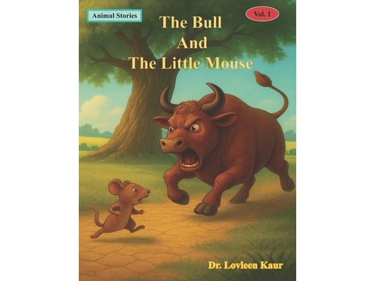 The Bull And The Little Mouse: Animal Stories