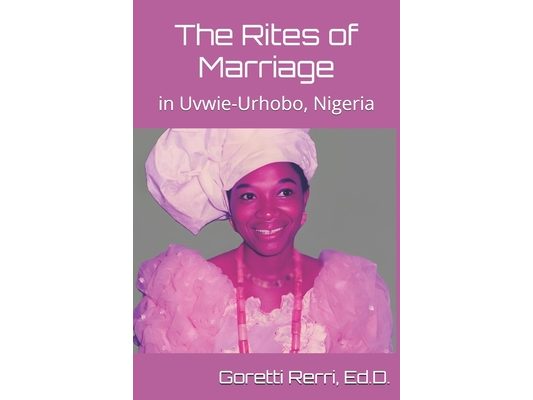 The Rites of Marriage in Uvwie-Urhobo, Nigeria