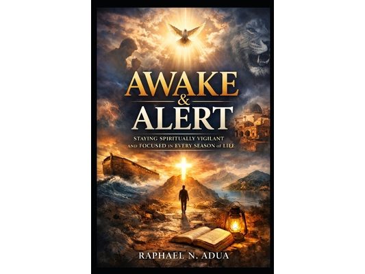 Awake & Alert: Staying Spiritually Vigilant and Focused in Every Season of Life