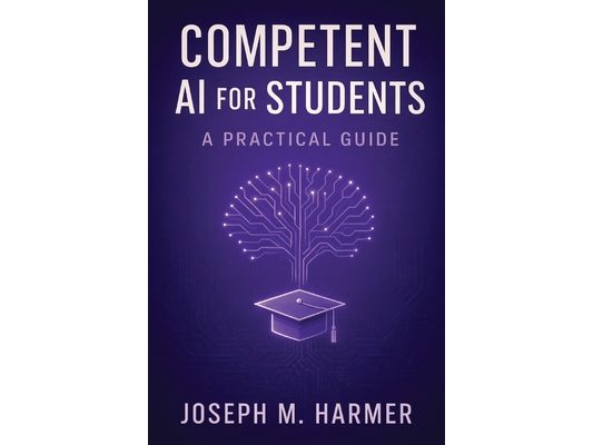 Competent AI for Students: A Practical Guide