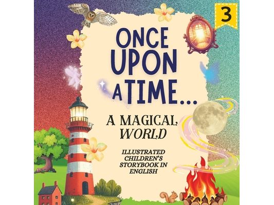 Once Upon a Time... A Magical World Series 3: An Illustrated Children's Storybook in English