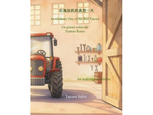红拖拉机的典型一天 Un giorno solito del Trattore Rosso An Ordinary Day of the Red Tractor: for m