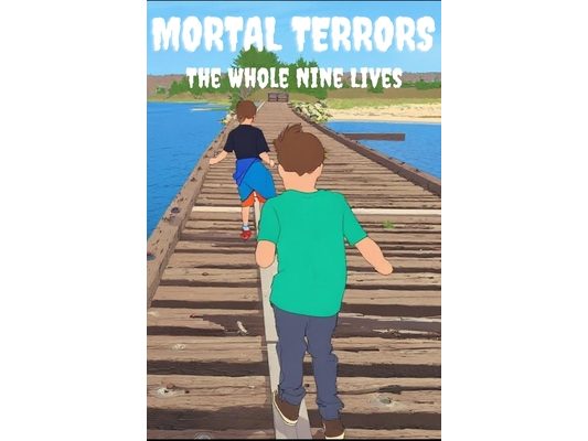 Mortal Terrors: The Whole Nine Lives