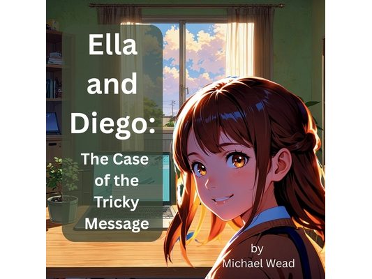 Ella and Diego: The Case of the Tricky Message