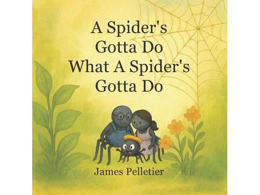 A Spider's Gotta Do What A Spider's Gotta Do