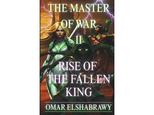 The Master of War II: Rise of the Fallen King