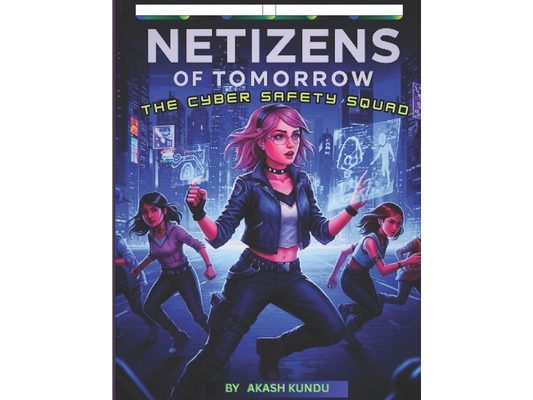 Netizens of Tomorrow: The Cyber Safety Squad