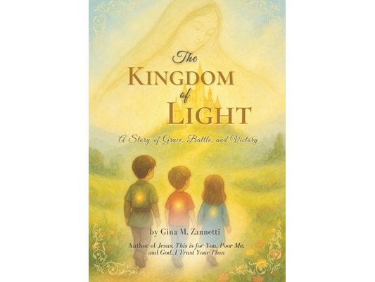 The Kingdom of Light: A Story of Grace, Battle, and Victory