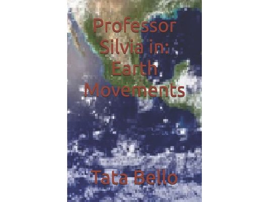Professor Silvia in: Earth Movements