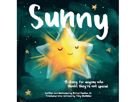SUNNY - A story for anyone who thinks they're not special.