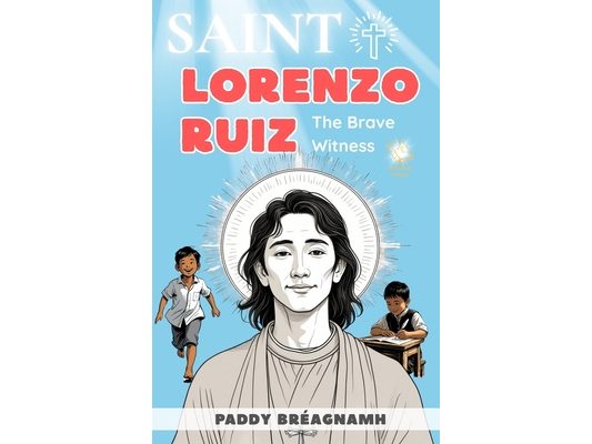 Saint Lorenzo Ruiz: The Brave Witness