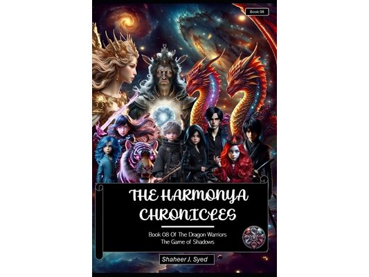 The Harmonya Chronicles Book 08 Of The Dragon Warriors: The Game of Shadows