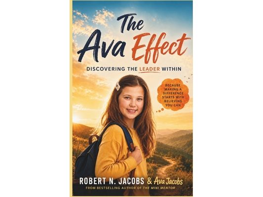 The Ava Effect: A Story of a Tween's Journey to Leadership, Courage, and Influence