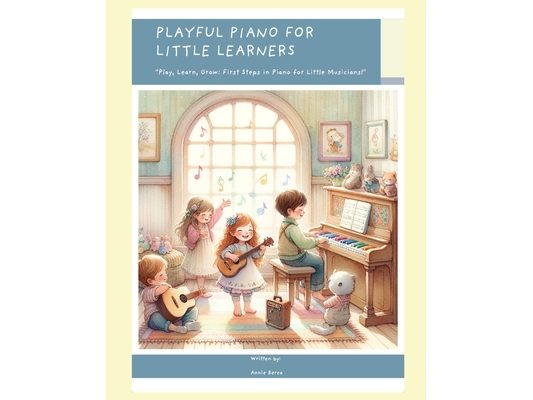 Playful Piano For Little Learners