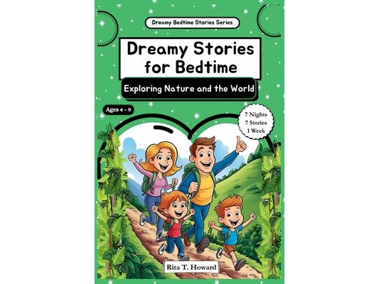 Dreamy Stories for Bedtime - Exploring Nature and the World: Inspiring Stories for kids to Explore Nature, Forests, Oceans, & Skies with Courage, Embr