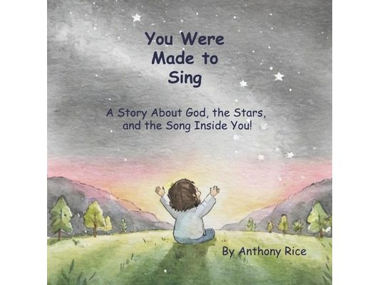 You Were Made to Sing: A Story About God, the Stars, and the Song Inside You