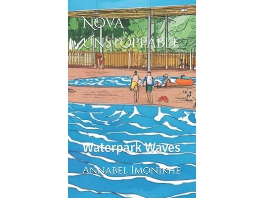 Nova Unstoppable: Waterpark Waves