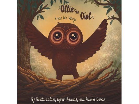 Ollie The Owl Finds His Wings: A Book about Childhood Anxiety