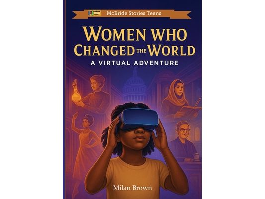 Women Who Changed The World: A Virtual Adventure