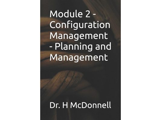 Module 2 - Configuration Management - Planning and Management