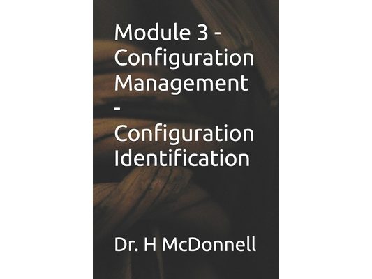 Module 3 - Configuration Management - Configuration Identification