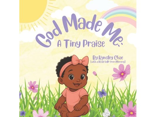 God Made Me: A Tiny Praise