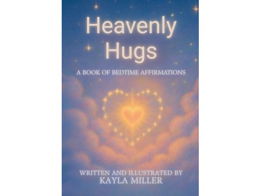 Heavenly Hugs: A Book of Bedtime Affirmations