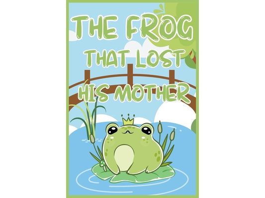 The Frog That lost His Mother