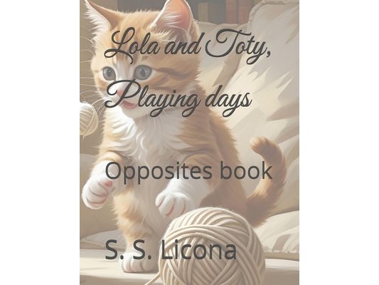 Lola and Toty, Playing days: Opposites book