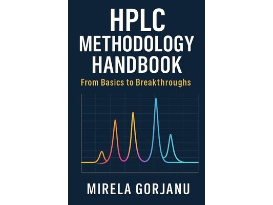HPLC Methodology Handbook: From Basics to Breakthroughs