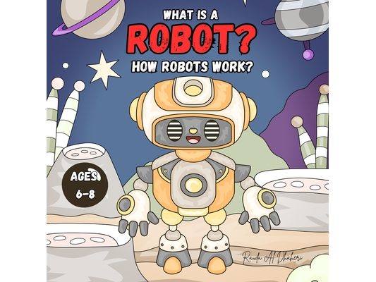 What is a Robot? How Robots Work?
