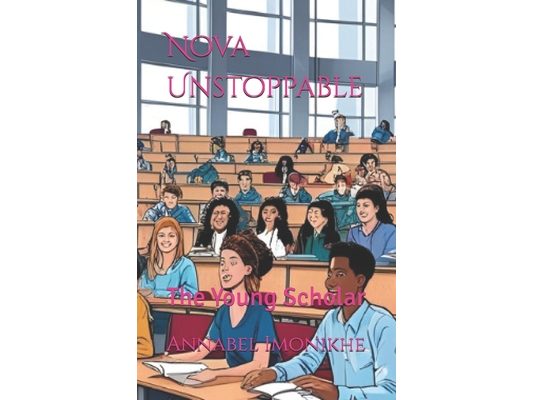 Nova Unstoppable: The Young Scholar