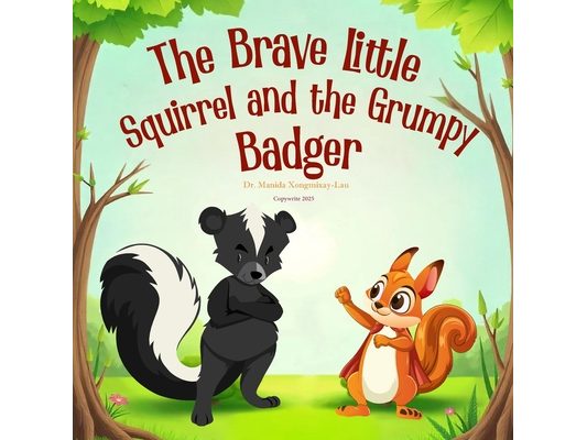 The Brave Little Squirrel and the Grumpy Badger