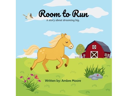 Room to Run: A story about dreaming big.