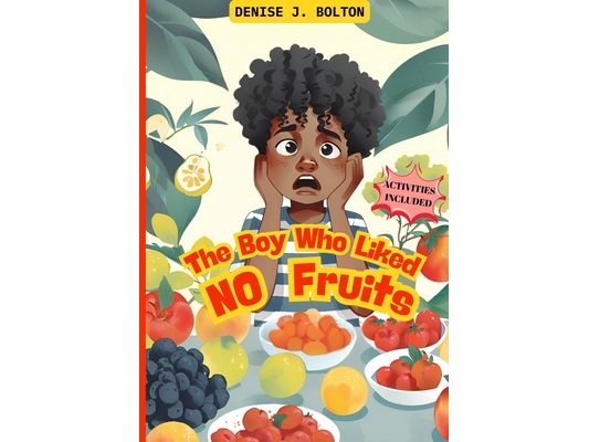 The Boy Who Liked No Fruits: Activities Included